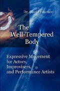 The Well-Tempered Body by David Petersen