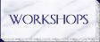 Workshops