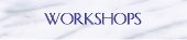 Workshops